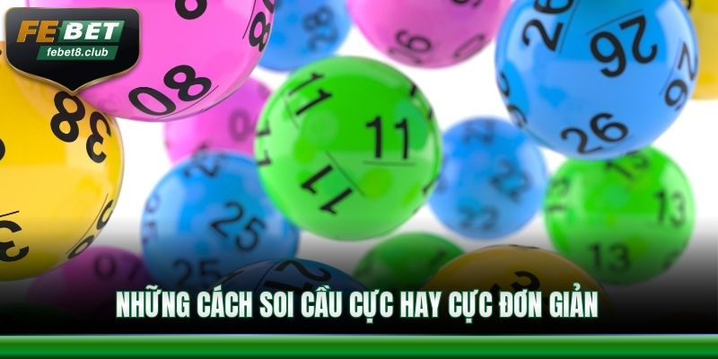 Những cách soi cầu cực hay cực đơn giản