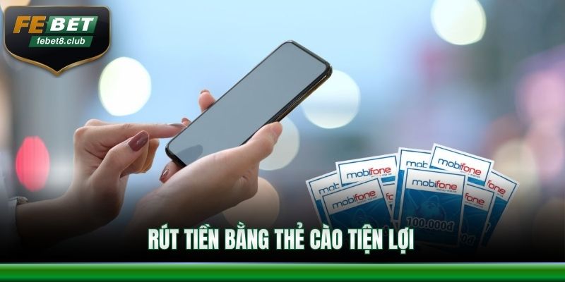 Rút tiền bằng thẻ cào điện thoại tiện lợi